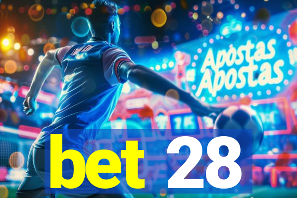 bet 28